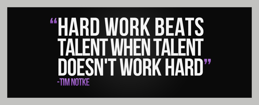 Hard Work Beats Talent Quote